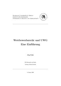 Humboldt-Universität zu Berlin Institut für Informatik Informatik in Bildung und Gesellschaft Wettbewerbsrecht und UWG Eine Einführung