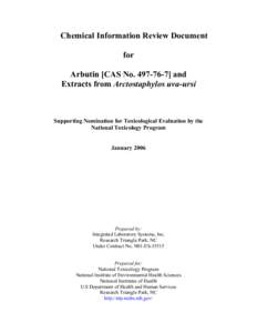 Chemical Information Review Document for Arbutin [CAS No[removed]and Extracts from Arctostaphylos uva-ursi  Supporting Nomination for Toxicological Evaluation by the