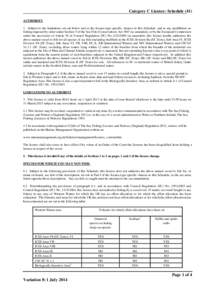 Category C Licence: Schedule (41) AUTHORITY 1. Subject to the limitations set out below and in the licence-type specific Annexe to this Schedule, and to any prohibition on fishing imposed by order under Section 5 of the 