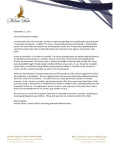 September 11, 2013 Dear Thomas Edison Families, Last November, the school released a position statement regarding its core philosophies and approach to statewide assessments. In light of the recent controversial creation