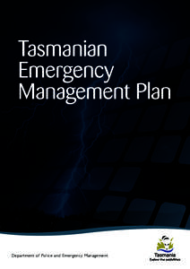 Tasmanian Emergency Management Plan Department of Police and Emergency Management