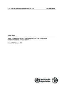 FAO Fisheries and Aquaculture Report No[removed]FIPM/R978(En) Report of the JOINT FAO/WHO EXPERT CONSULTATION ON THE RISKS AND