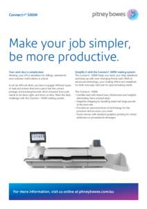 Connect+® 500W  Make your job simpler, be more productive. Your work day is complicated. Meeting your office deadlines for billings, statements