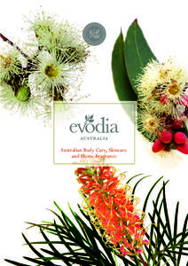 Australian Body Care, Skincare and Home Fragrance Overview Evodia Australia is a leading Australian owned beauty and cosmetics brand. The Evodia
