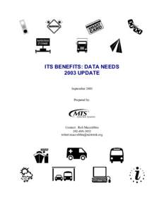 ITS BENEFITS: DATA NEEDS 2003 UPDATE September 2003 Prepared by:  Contact: Rob Maccubbin