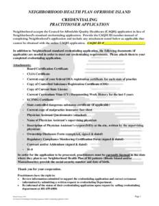 NEIGHBORHOOD HEALTH PLAN OFRHODE ISLAND CREDENTIALING PRACTITIONER APPLICATION Neighborhood accepts the Council for Affordable Quality Healthcare (CAQH) application in lieu of Neighborhood’s standard credentialing appl