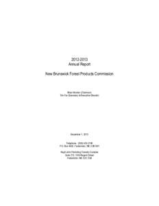 [removed]Annual Report New Brunswick Forest Products Commission Brian Mosher (Chairman) Tim Fox (Secretary to/Executive Director)