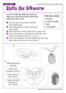 Activity Sheet 1  Steve Parish KIDS Story Book Insects Series by Rebecca Johnson Stella the Silkworm Use the Stella the Silkworm book to