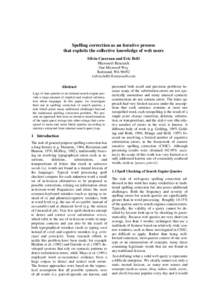 Spelling correction as an iterative process that exploits the collective knowledge of web users Silviu Cucerzan and Eric Brill Microsoft Research One Microsoft Way Redmond, WA 98052