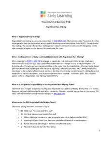 Frequently Asked Questions (FAQ) Negotiated Rule Making What is Negotiated Rule Making? Negotiated Rule Making is one option described in RCW[removed], the Administrative Procedure Act, that state agencies may use to de