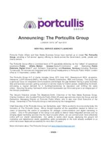 Announcing: The Portcullis Group th LONDON DATE: 29 AprilNEW FULL SERVICE AGENCY LAUNCHES