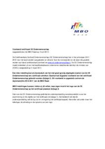 Voorbeeld certificaat CE Ondernemerschap (opgesteld door de MBO Raad op 13 juliDe Certificeerbare Eenheid Ondernemerschap (CE Ondernemerschap) kan in het schooljaarvoor het eerst worden aangeboden en erk