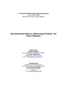 14th Pacific Rim Real Estate Society ConferenceJanuary 2008 Hotel Istana, Kuala Lumpur, Malaysia Securitised Real Estate in a Mixed-asset Portfolio: The Case of Malaysia