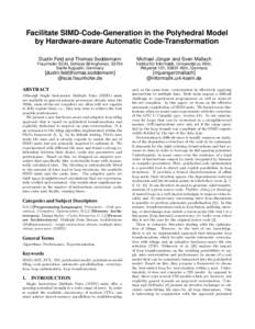 Facilitate SIMD-Code-Generation in the Polyhedral Model by Hardware-aware Automatic Code-Transformation Dustin Feld and Thomas Soddemann Michael Jünger and Sven Mallach