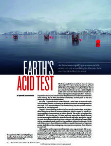 BY QUIRIN SCHIERMEIER  An experiment off the coast of Spitsbergen tests the effects of elevated carbon dioxide concentrations on marine life.