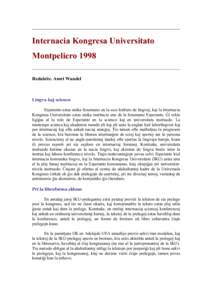 Internacia Kongresa Universitato Montpeliero 1998 Redaktis: Amri Wandel Lingvo kaj scienco Esperanto estas unika fenomeno en la soci-kulturo de lingvoj, kaj la Internacia