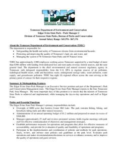 Tennessee Department of Environment and Conservation Edgar Evins State Park – Park Manager 2 Division of Tennessee State Parks, Bureau of Parks and Conservation Annual Salary Range: $41,976 - $67,176 About the Tennesse