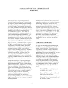 THE FLIGHT OF THE AMERICAN CEO By Jim Drury There is something unexpected happening in America’s boardrooms that may be undermining the health of America’s leading public companies.