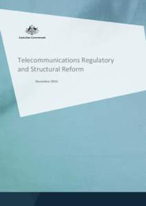 Microsoft Word - Telecommunications Regulatory and Structural Reform Paper - 11 December ....docx