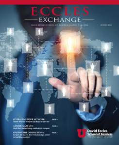 ECCLES EXCHANGE DAV I D E CC L E S SCH O O L O F B US INE SS ALUMNI MAG AZINE  LEVERAGING YOUR NETWORK: