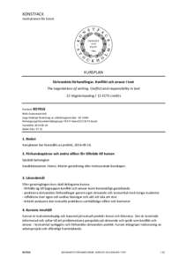 KONSTFACK Institutionen för Konst KURSPLAN Skrivandets förhandlingar. Konflikt och ansvar i text The negotiations of writing. Conflict and responsibility in text