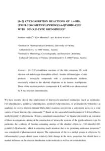 [4+2] CYCLOADDITION REACTIONS OF 1,4-BIS(TRIFLUOROMETHYL)PYRIDO[3,4-d]PYRIDAZINE WITH INDOLE-TYPE DIENOPHILES1 Norbert Haider,*a Kurt Mereiter,b and Richard Wankoa a Institute of Pharmaceutical Chemistry, University of V