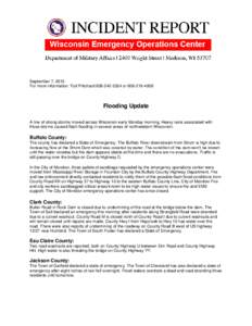 September 7, 2015 For more information: Tod PritchardorFlooding Update A line of strong storms moved across Wisconsin early Monday morning. Heavy rains associated with those storms caused flas