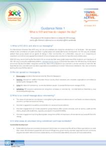 25 October[removed]Guidance Note 1 What is IVD and how do I explain the day? The purpose of this Guidance Note is to clarify the IVD message, and to offer thematic information on volunteer efforts worldwide.
