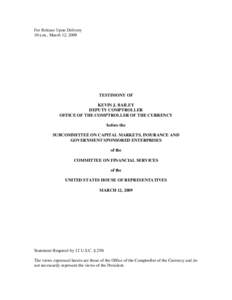 Testimony of Kevin J. Bailey, Deputy Comptroller, Before the Subcommittee on Capital Markets, Insurance, and Government Sponsored Enterprises of the Committee on Financial Services of the United States House of Represent