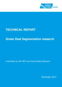 TECHNICAL REPORT Green Deal Segmentation research Undertaken by GfK NOP and Kantar Media Research  November 2012