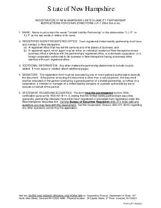 State of New Hampshire REGISTRATION OF NEW HAMPSHIRE LIMITED LIABILITY PARTNERSHIP INSTRUCTIONS FOR COMPLETING FORM LLP-1 (RSA 304-A:[removed]NAME: Name must contain the words 