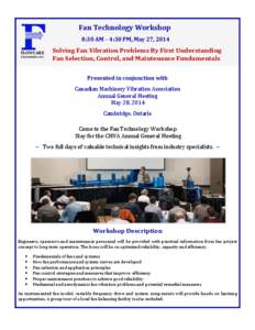 Fan Technology Workshop 8:30 AM – 4:30 PM, May 27, 2014 FLOWCARE ENGINEERING INC.  Solving Fan Vibration Problems By First Understanding