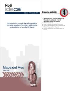 Edición 49/Enero deEn esta edición •	 “Abre Tus Ojos”, consulta el Mapa del 	 	 Mes 	sobre la población infantil 	 víctima de delitos en Bogotá.