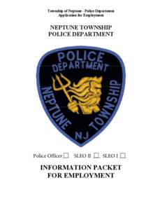 Township of Neptune - Police Department Application for Employment NEPTUNE TOWNSHIP POLICE DEPARTMENT