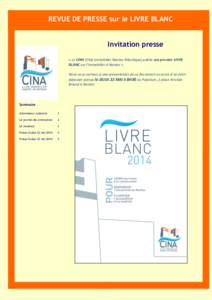 REVUE DE PRESSE sur le LIVRE BLANC Invitation presse « Le CINA (Club Immobilier Nantes Atlantique) publie son premier LIVRE BLANC sur l’immobilier à Nantes » Nous vous invitons à une présentation de ce document au