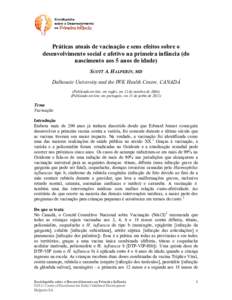 Práticas atuais de vacinação e seus efeitos sobre o desenvolvimento social e afetivo na primeira infância (do nascimento aos 5 anos de idade) SCOTT A. HALPERIN, MD Dalhousie University and the IWK Health Centre, CANA