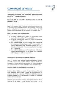 COMMUNIQUÉ DE PRESSE StepStone annonce des résultats exceptionnels sur le 3ème trimestre 2008 Hausse de 25% de son chiffre d’affaires s’élevant à 31,8 millions d’euros