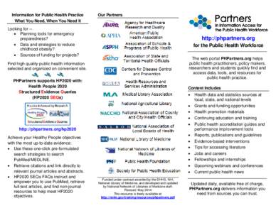 Information for Public Health Practice What You Need, When You Need It Our Partners  Looking for -• Planning tools for emergency