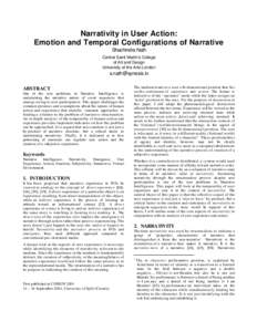Narrativity in User Action: Emotion and Temporal Configurations of Narrative Shachindra Nath Central Saint Martin’s College of Art and Design University of the Arts London