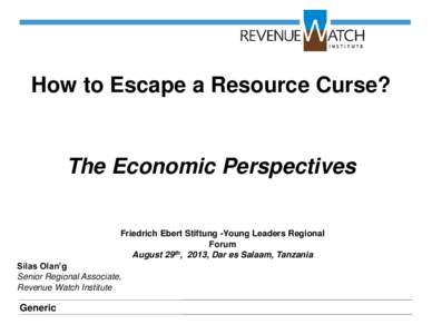 How to Escape a Resource Curse?  The Economic Perspectives Friedrich Ebert Stiftung -Young Leaders Regional Forum th