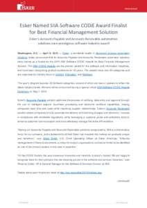 PRESS RELEASE  Esker Named SIIA Software CODiE Award Finalist for Best Financial Management Solution Esker’s Accounts Payable and Accounts Receivable automation solutions earn prestigious software industry award