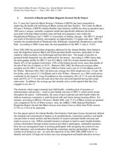 The Center for Black Women’s Wellness, Inc./ Atlanta Healthy Start Initiative Healthy Start Impact Report[removed]June 1, 2001- May 31, 2005 I.  Overview of Racial and Ethnic Disparity Focused On By Project