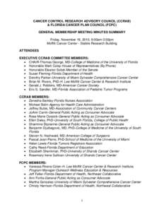 CANCER CONTROL RESEARCH ADVISORY COUNCIL (CCRAB) & FLORIDA CANCER PLAN COUNCIL (FCPC) GENERAL MEMBERSHIP MEETING MINUTES SUMMARY Friday, November 19, 2010, 9:00am-3:00pm Moffitt Cancer Center - Stabile Research Building 