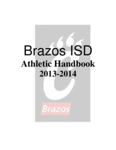Brazos ISD Athletic Handbook[removed] TABLE OF CONTENTS I.