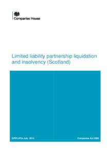 Private law / Partnerships / United Kingdom company law / Types of business entity / Insolvency / Bankruptcy / Administration / Limited Liability Partnerships Act / Limited liability / Law / Business / Business law