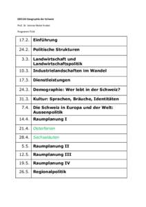 GEO126	
  Geographie	
  der	
  Schweiz	
   Prof.	
  Dr.	
  Verena	
  Meier	
  Kruker	
  	
   Programm	
  FS14	
   17.2. Einführung[removed]Politische Strukturen