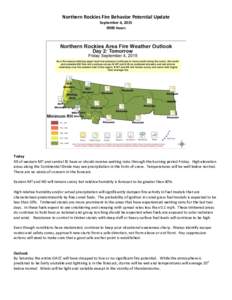 Northern Rockies Fire Behavior Potential Update September 4, hours Today All of western MT and central ID have or should receive wetting rains through the burning period Friday. High elevation