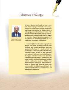 Chairman’s Message  Ambassador Shyam Saran Former Foreign Secretary, Ministry of External Affairs