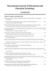 International Journal of Information and Education Technology CONTENTS Volume 4, Number 6, December 2014 Distance Educations for Computers Undeveloped Country Like in Nepal: Prospects and ChallengesChouh