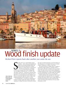 SERIES 3  Wood finish update Richard Hare reports back after another year under the sun  S